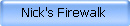 Nick's Firewalk