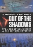 Out of the Shadows: UFOs, the Establishment and the Official Cover-up