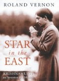 Star in the East: Krishnamurti, the Invention of a Messiah