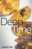 Deep Time: Cladistics: the Revolution in Evolution