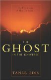 The Ghost in the Universe: God in Light of Modern Science