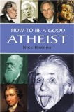 How to Be a Good Atheist