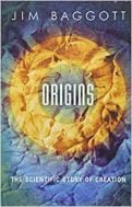 Origins: the scientific story of creation - Jim Baggott