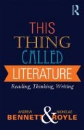 This Thing Called Literature - Andrew Bennett & Nicholas Royle