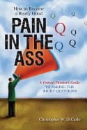 How To Become A Really Good Pain in the Ass - Christopher W. DiCarlo