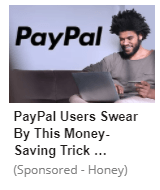 Image of a black man with natural hair - he has his laptop on his lap and is smiling. Behind him on the wall is the word "PayPal" the headline below reads "PayPal Users Swear By This Money Saving Trick ..." Beneath in lighter grey, smaller text reads "(Sponsored - Honey)". 