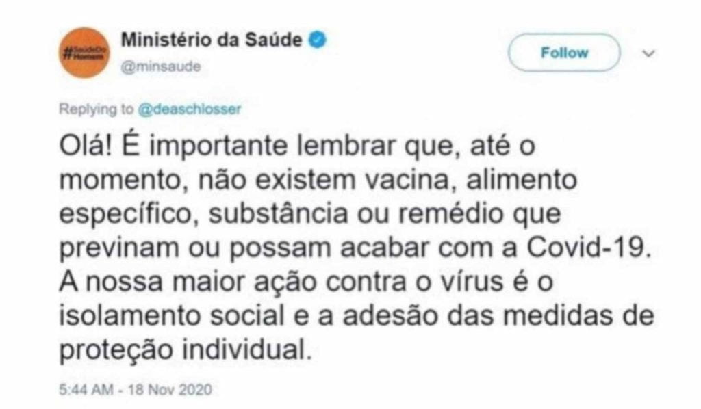 Tweet from Brazil's Health Ministry: "Hello! It's important to remember that, so far, there's no vaccine, special food, substance or medication that can prevent or cure Covid-19. The major way to counter the virus is by social distancing and keeping up with the personal protection measures"