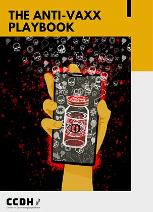 The cover of the anti-vaxx playbook from the CCDH. The top third of the book is yellow with the title in black across the top. The bottom two thirds is grey. There is a large image overlaying the front with a yellow hand holding a mobile phone. On the screen of the phone is a vaccine bottle with an illuminati style pyramid with an eye on it and spewing out from the phone are lots of little white skull outlines and Facebook thumbs down icons. 