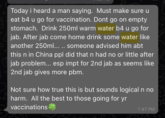 The message reads "Today i heard a man saying. Must make sure u eat b4 u go for vaccination. Dont go on empty stomach. Drink 250ml warm water b4 u go for jab. After jab come home drink some water like another 250ml... .. someone advised him abt this n in China ppl did that n had no or little after jab problem... esp impt for 2nd jab as seems like 2nd jab gives more pbm. Not sure how true this is but sounds logical n no harm. All the best to those going for yr vaccinations"