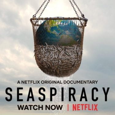 Seaspiracy promo image. A large fishing net half filled with fish and with the planet earth on top of the fish. Below reads "A Netflix original documentary Seaspiracy watch now on Netflix"