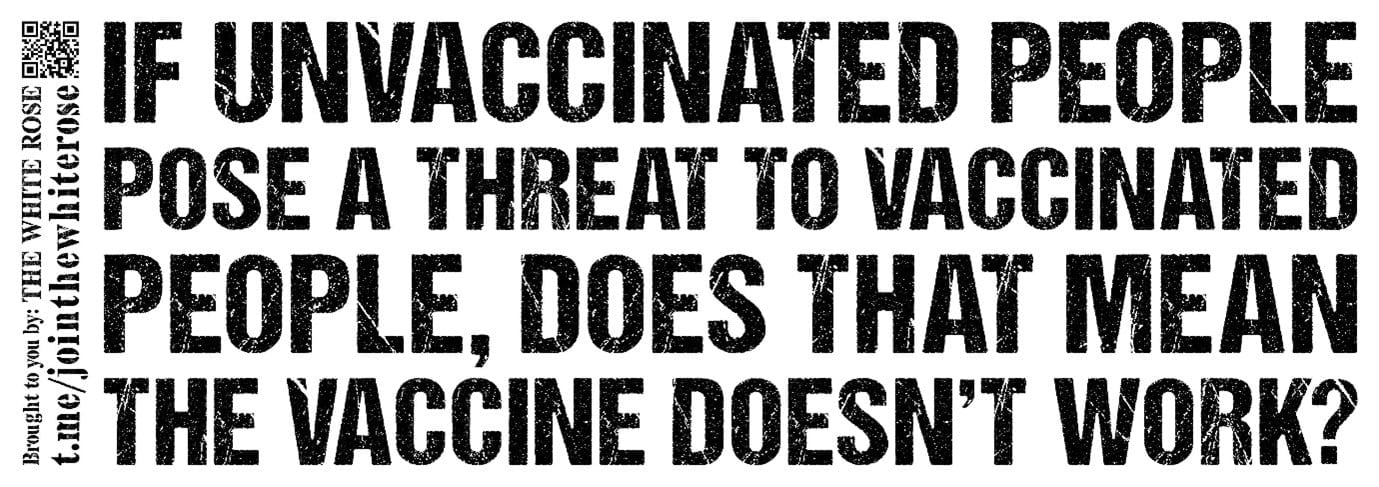 "If unvaccinated people pose a threat to vaccinated people, does that mean the vaccine doesn't work?" - black text on a white background