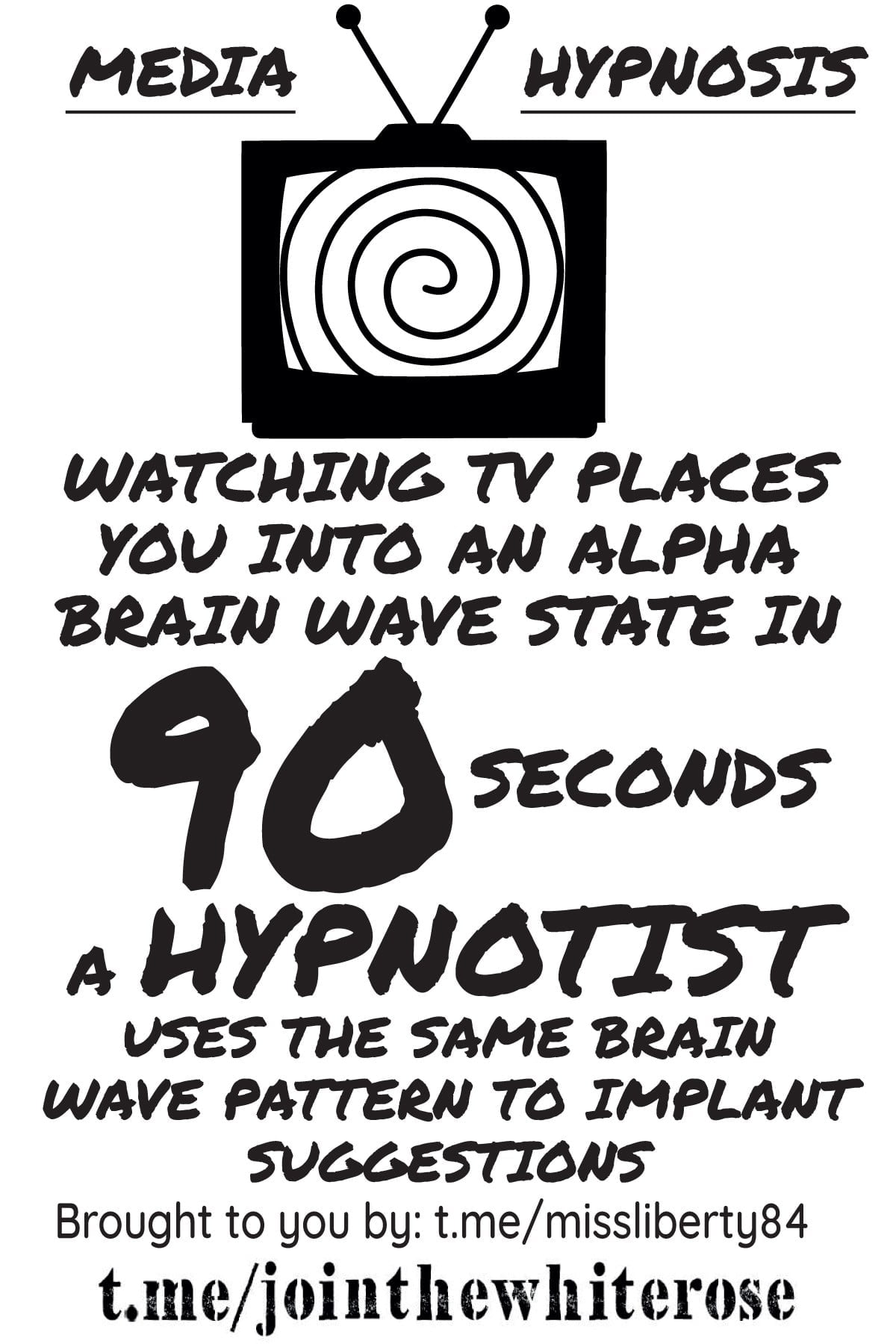 TV with spiral on the screen "Media hypnosis: watching tv places you into an alpha brain wave state in 90 seconds. A hypnotist uses the same brain wave patter to implant suggestions" - black text on a white background