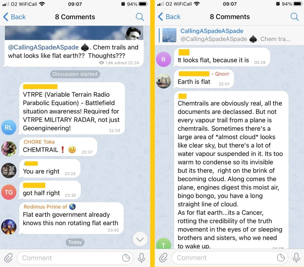 An exchange between several users:

1. "Chem trails and what looks like flat earth?? Thoughts??"
2. "VTRPE (Variable Terrain Radio Parabolic Equation) - Battlefield situation awareness! Required for VTRPE MILITARY RADAR, not just Geoengineering!"
3. "CHEMTRAIL!"
4. "You are right"
5. "got half right"
6. "Flat earth government already knows this non rotating flat earth"
7. "It looks flat, because it is"
8. "Earth is flat" (from a user named "Qnorr")
9. "Chemtrails are obviously real, all the documents are declassed. But not every vapour trail from a plane is chemtrails. Sometimes there's a large area of *almost cloud* looks like clear sky, but there's a lot of water vapour suspended in it. Its too warm to condense so its invisible but its there, right on the brink of becoming a cloud. Along comes the plane, engines digest this moist air, bingo bongo, you have a long straight line of cloud. As for flat earth... its a Cancer, rotting the credibility of the truth movement in the eyes of or sleeping brothers and sisters, who we need to wake up.
