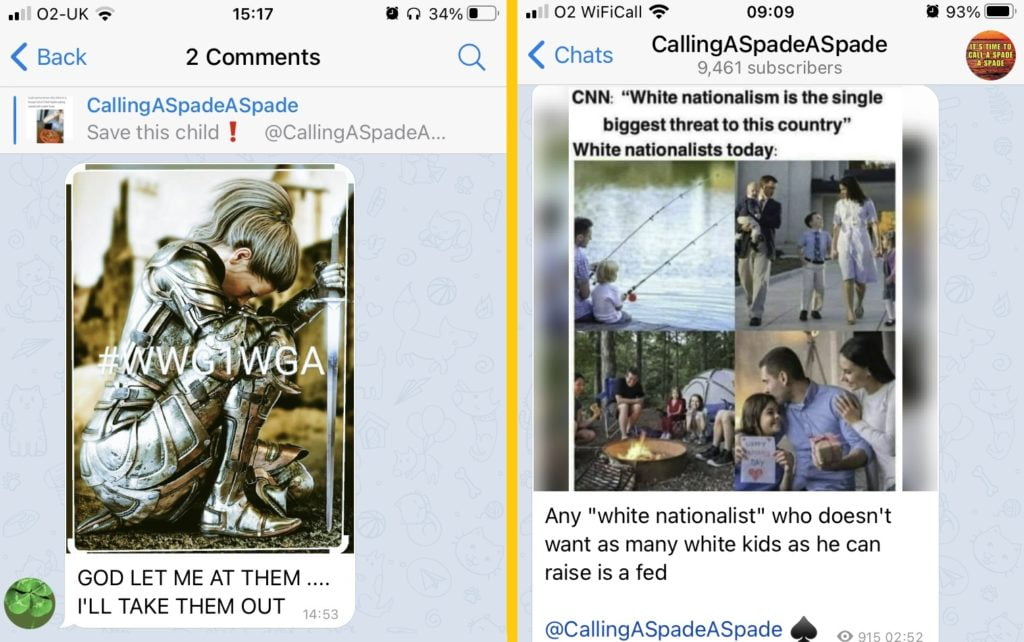 Two messages in "AreWeCallingASpadeASpade" (9,461 subscribers).
The first message shows an image of a white, blonde woman in armour, kneeling and holding a sword, with "#WWG1WGA" written over the image. It is captioned "GOD LET ME AT THEM... I'LL TAKE THEM OUT"
The second image shows a meme with the headline:
"CNN: White nationalism is the single biggest threat to this country
White nationalists today:"
The meme then has four images of a white family fishing, walking out of church, sitting around a campfire and hugging.
The caption reads:
"Any "white nationalist" who doesn't want as many white kids as he can raise is a fed @CallingASpadeASpade".