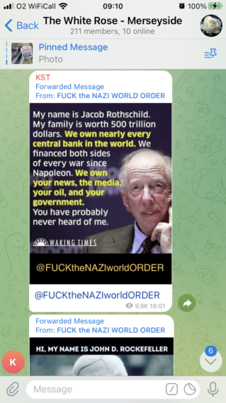 A message in "The White Rose - Merseyside" (211 members, 10 online).
The message shows an image of Jacob Rothschild. It reads "My name is Jacob Rothschild. My family is worth 500 trillion dollars. We own nearly every central bank in the world. We financed both sides of every ware since Napoleon. We own your news, the media, your oil, and your government. You have probably never heard of me".
The image bears the logo of "Waking Times", and is captioned with the link to the "FUCKtheNAZIworldORDER" Telegram channel, which it was forwarded from. It has been viewed 9,900 times