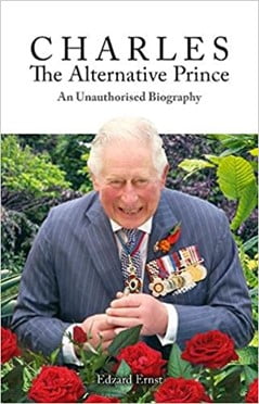 Charles The Alternative Prince An Unauthorised Biography cover. With a photo of Prince Charles standing behind a rose bush and grinning. 
