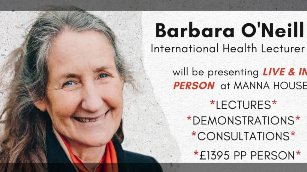 Advertisement for Barbara O'Neill "International Health Lecturer" - the advert reads that she "will be presenting live and in person at Manna House - lectures, demonstration, consultations, £1395 PP person"