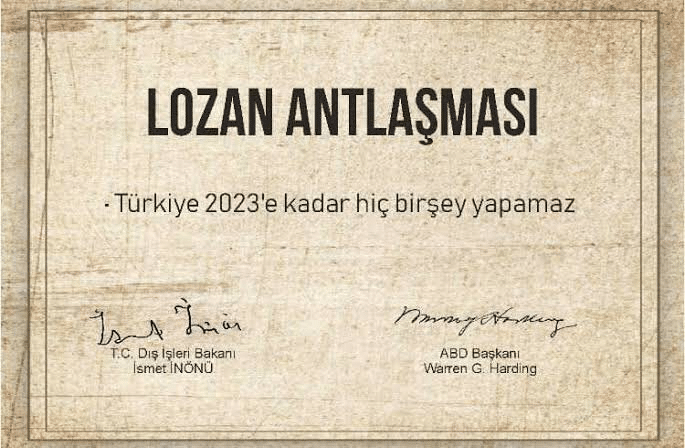 An internet meme circulating on social media as the secret appendix to the Lausanne Treaty. “Turkey cannot do anything until 2023.”