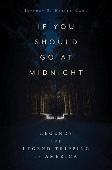 The book cover of "If you should go at midnight: legends and legend tripping in America". 