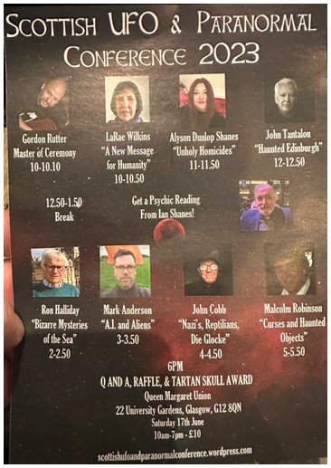 Scottish UFO & Paranormal Conference 2023 flyer. Features 9 speaker images, central text reading "Get a Psychic Reading from Ian Shanes!" and details of the event, including "Q AND A, RAFFLE, & TARTAN SKULL AWARD".
Source: Brian Eggo