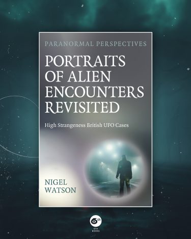 Cover of the new book "Portraits of Alien Encounters Revisited" by Nigel Watson.