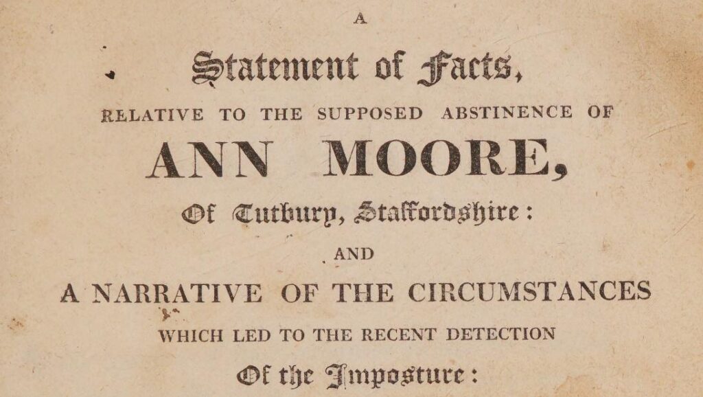 The title page of a 19th Century pamphlet, titled "A statement of facts, relative to the supposed abstinence of Ann Moore, of Tutbury, Staffordshire: and a narrative of the circumstances which led to the recent detection of the imposture"