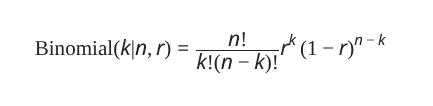 A mathematical equation: Binomial(k vertical line n, r) equals n factorial divided by k factorial times (n minus k) factorial, all multiplied by r to the power k, multiplied by 1 minus r to the power n minus k