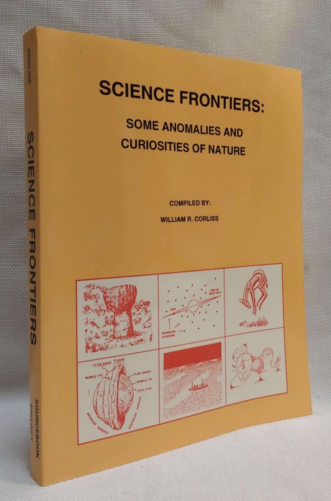 Photo of the book, Science Frontiers: Some Anomalies and Curiosities of Nature, compiled by William R. Corliss. The book is yellow and has a grid of 6 red line-drawn images on the lower third of the cover.